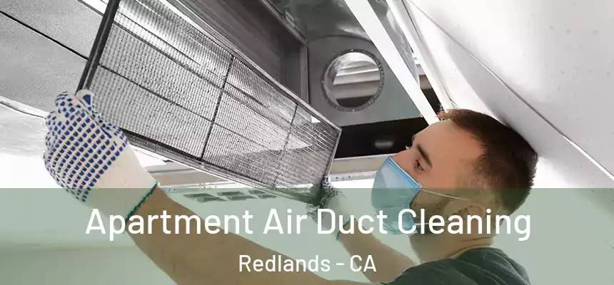 Apartment Air Duct Cleaning Redlands - CA