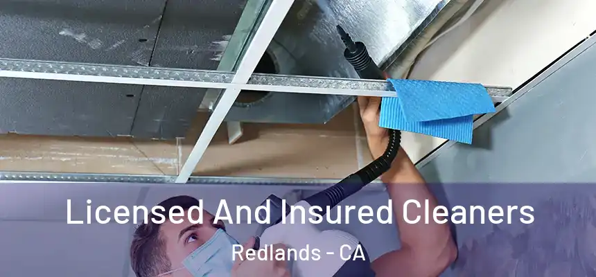 Licensed And Insured Cleaners Redlands - CA