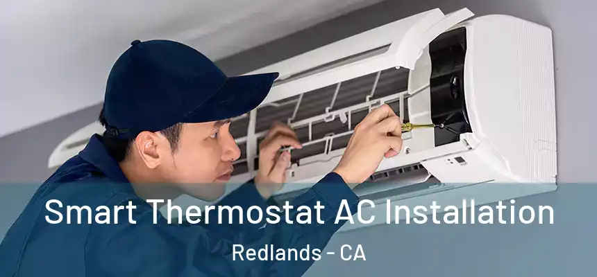 Smart Thermostat AC Installation Redlands - CA